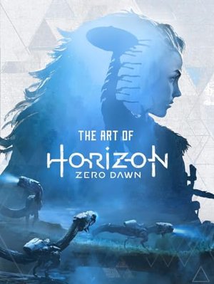 The Art of Horizon Zero Dawn /  Concept Art Buch mit 300 Bildern und Zeichnungen