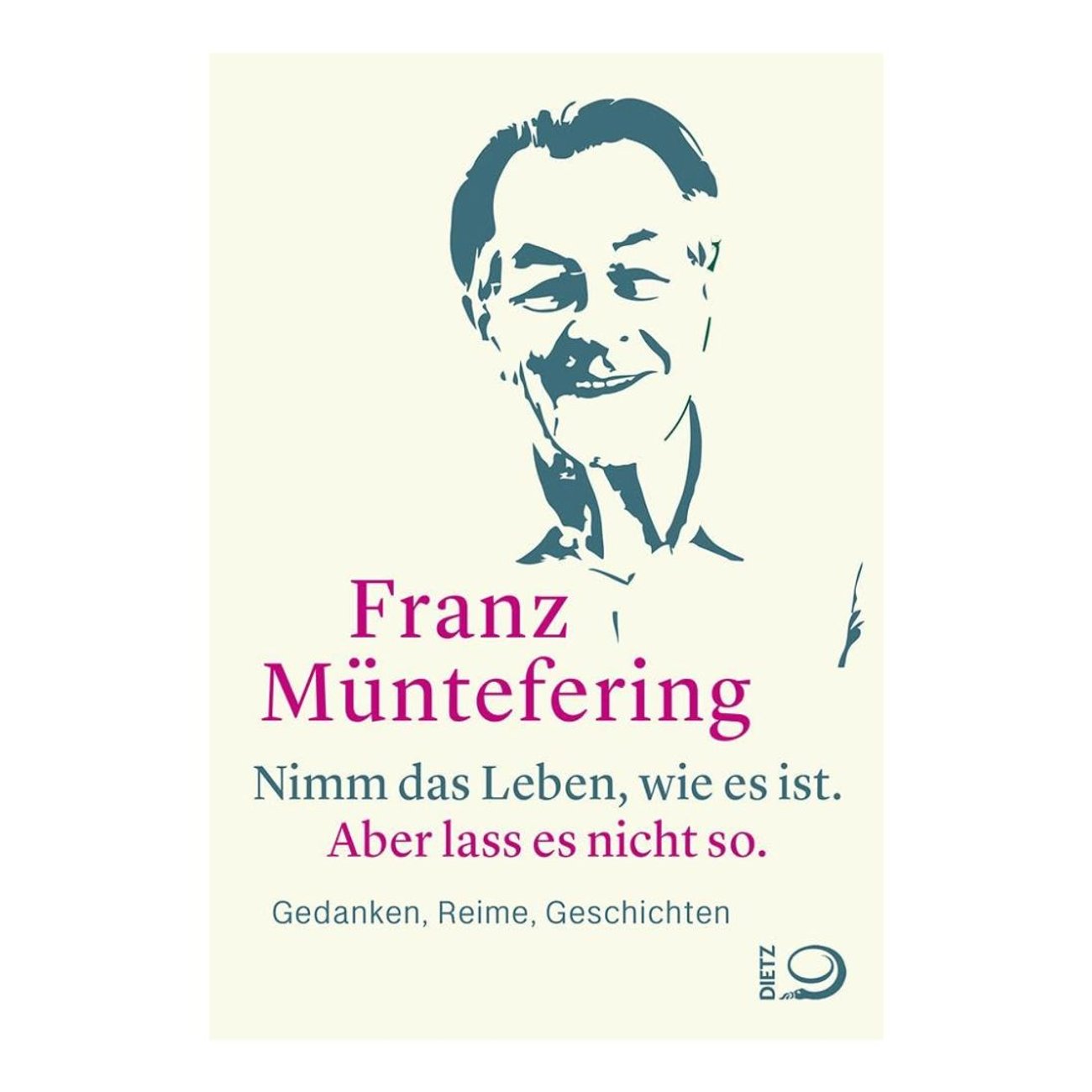 Nimm das Leben, wie es ist. Aber lass es nicht so