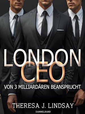 London CEO: Von 3 Milliardären beansprucht - Gesamtausgabe