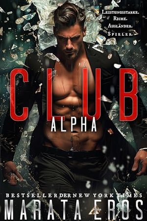 Club Alpha (Düstere psychologische spannungsgeladene Romanze Antihelden-Trilogie)