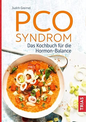 PCO-Syndrom: Das Kochbuch für die Hormon-Balance