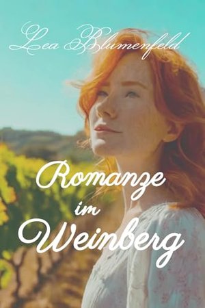 Romanze im Weinberg (Die Pfade der Nostalgie 10)