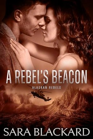 A Rebel's Beacon (Rebellenfamilie aus Alaska 1)