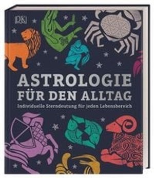 Astrologie f&uuml;r den Alltag