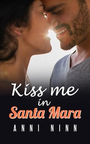 Kiss me in Santa Mara