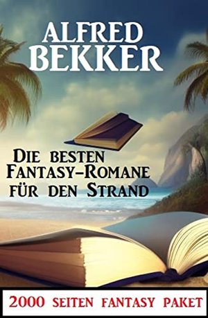 Die besten Fantasy Romane für den Strand: 2000 Seiten Fantasy Paket