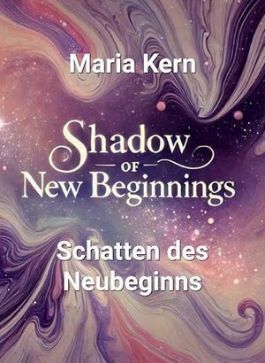 Shadow of new beginnings: Schatten des Neubeginns