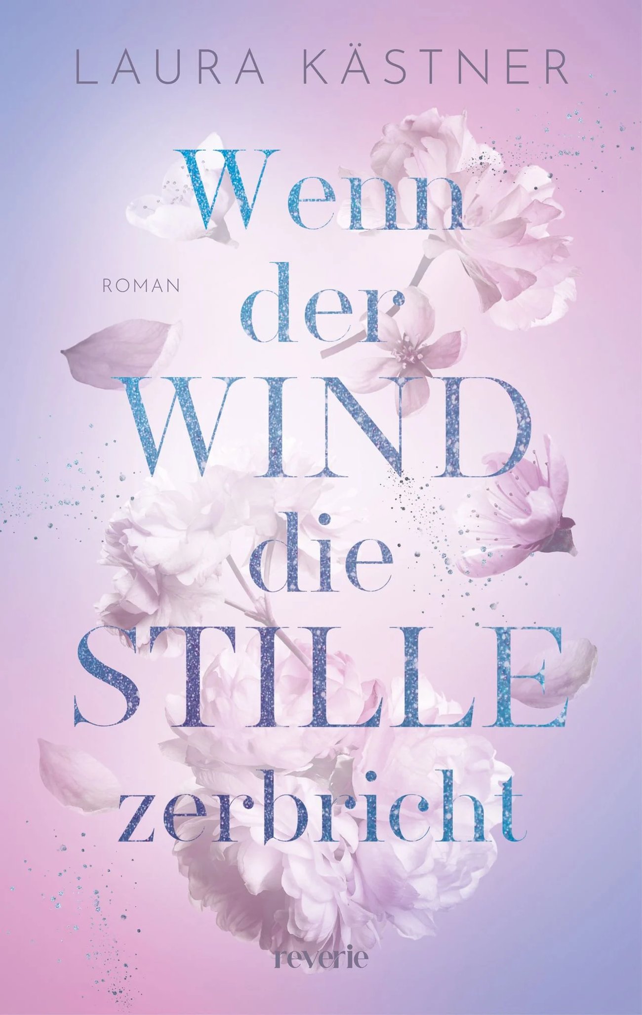 Wenn der Wind die Stille zerbricht: Roman