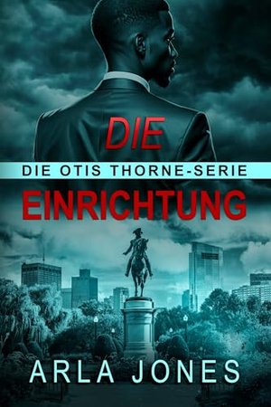 Die Einrichtung (die Otis Thorne-Serie 3)