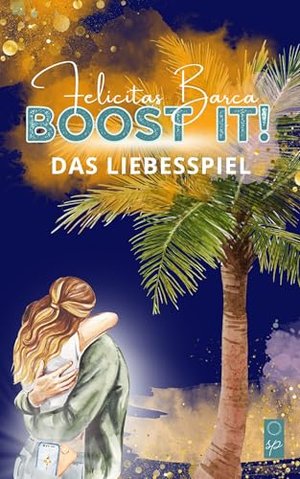 Boost it! Das Liebesspiel: Spicy Urlaubsroman für Frauen