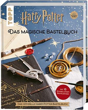 Harry Potter - Das magische Bastelbuch: Das offizielle Harry-Potter-Bastelbuch