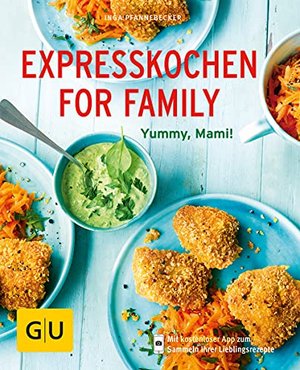 Expresskochen for Family: Schmeckt gut, Mami! (GU KüchenRatgeber)