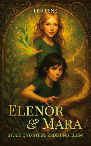 Elenor & Mara - Stock und Stein, Erde und Lehm