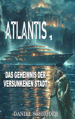 Atlantis: Das Geheimnis der versunkenen Stadt (Teil 1) (Continuum 8)