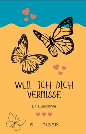 Weil ich dich vermisse: Ein Liebesroman