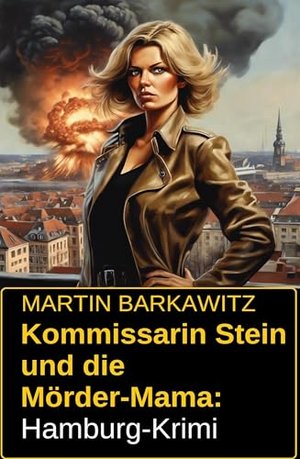 Inspector Stein and the Murderer Mom: Hamburg Crime