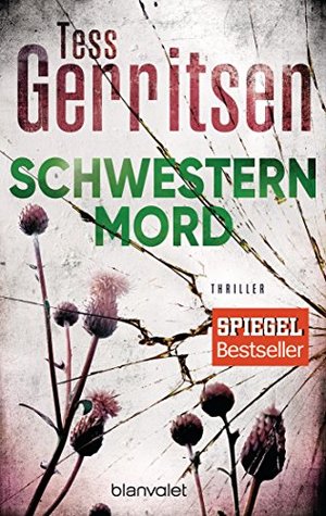 Schwesternmord: Ein Rizzoli-&-Isles-Thriller