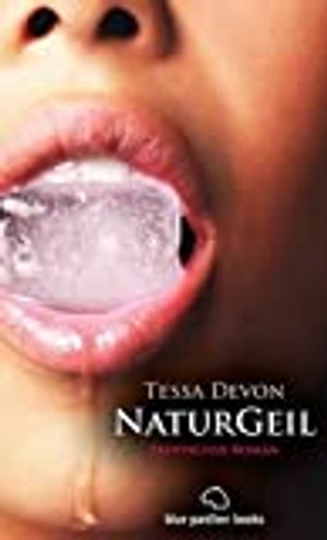 NaturGeil | Erotischer Roman: Taschenbuch