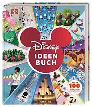 Disney Ideen Buch: Mehr als 100 Bastel-, Deko- und Spielideen