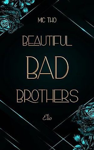 Beautiful Bad Brothers: Elio (Die Laconi-Brüder 3)