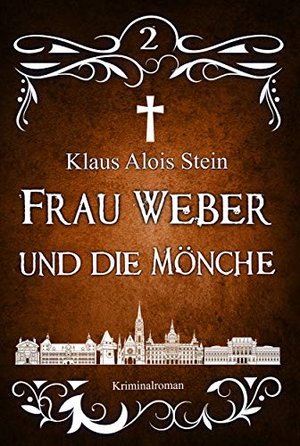 Frau Weber und die Mönche: Kriminalroman (Frau Weber Krimis 2)