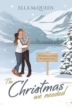 The Christmas we needed: Weihnachten in Finnegan (Highland Love Affairs)