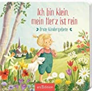 Ich bin klein, mein Herz ist rein: Erste Kindergebete