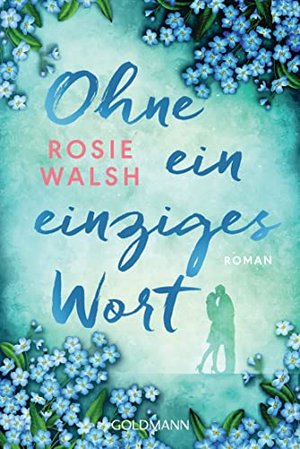 Ohne ein einziges Wort: Roman