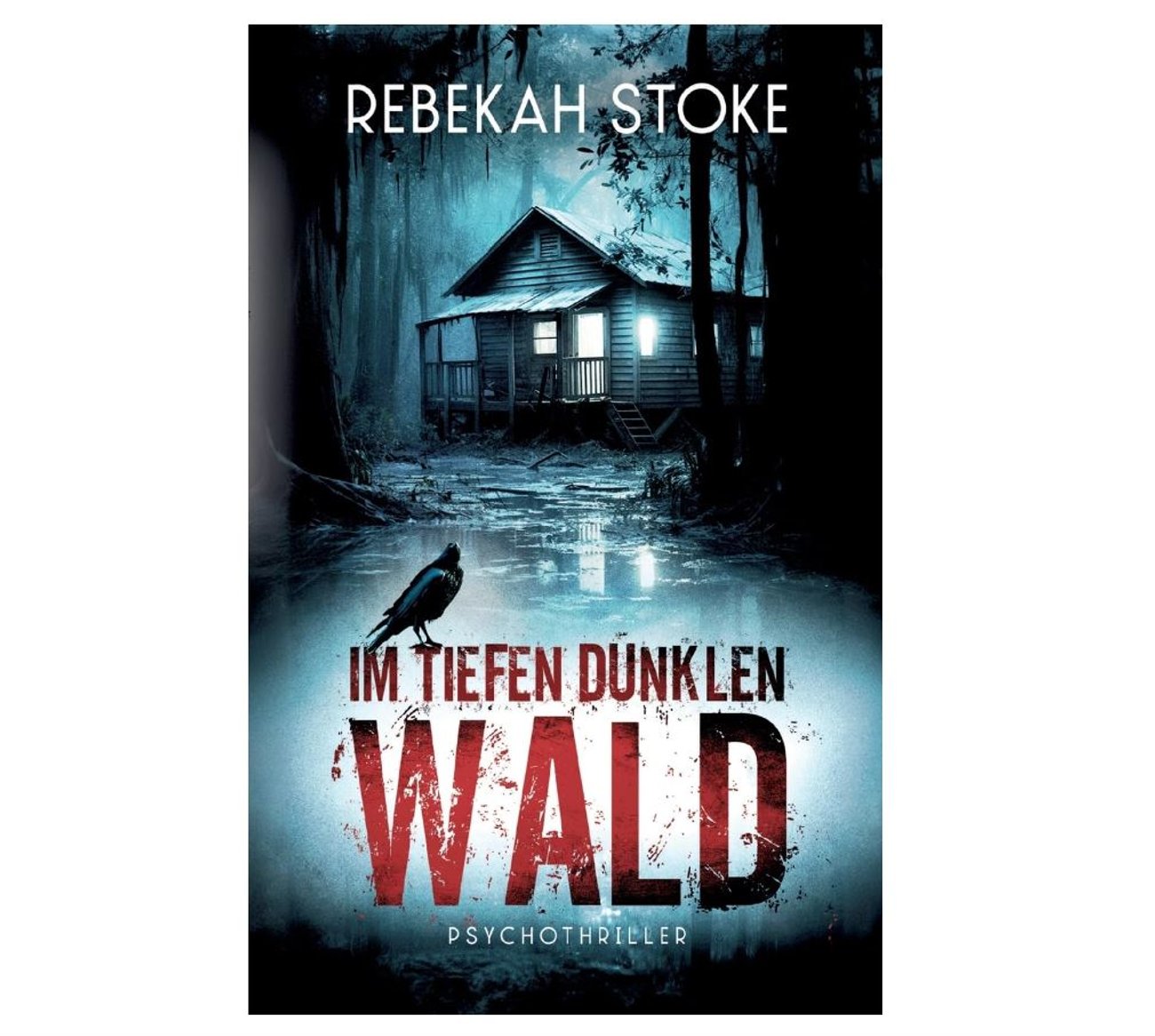 Rebekah Stoke: Im tiefen dunklen Wald