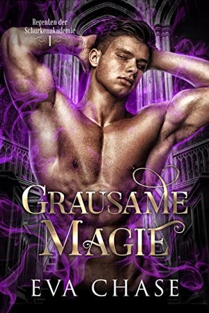 Grausame Magie (Regenten der Schurkenakademie 1)