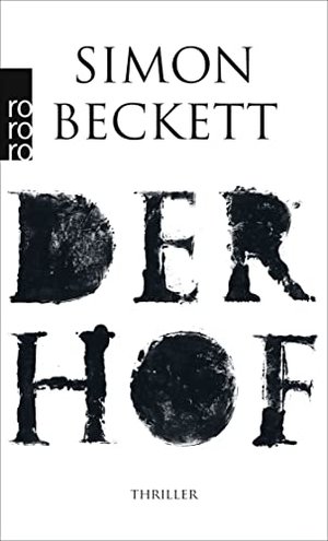 Simon Beckett - Der Hof | Thriller