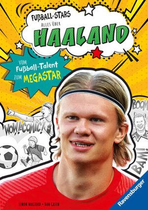 Fußball-Stars – Haaland. Vom Fußball-Talent zum Megastar