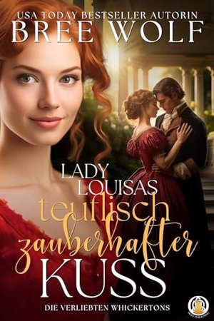 Lady Louisas teuflisch zauberhafter Kuss (Die verliebten Whickertons 1)