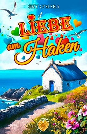 Liebe am Haken (Liebesroman aus Irland – Irish Love 1)