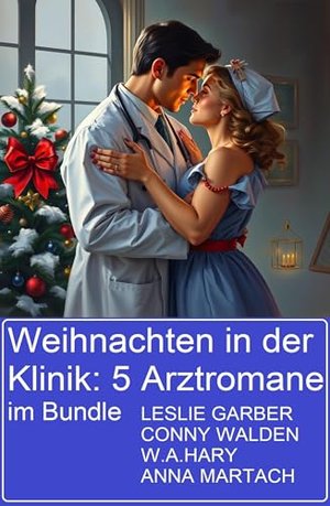 Weihnachten in der Klinik: 5 Arztromane im Bundle