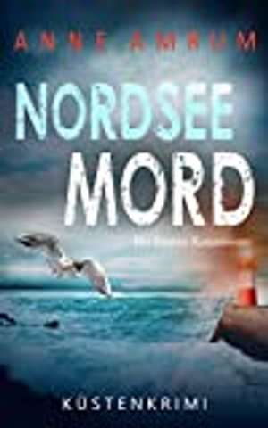 Nordsee Mord – Die Küsten-Kommissare: Küstenkrimi (Die Nordsee-Kommissare 1)