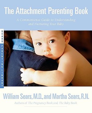 The Attachment Parenting Book