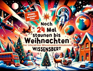 Noch 24 Mal staunen bis Weihnachten: Der interaktive Wissensadventskalender