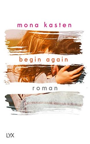 Begin Again: Roman (Again-Reihe, Band 1)