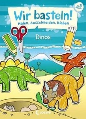 Wir basteln! - Malen, Ausschneiden, Kleben - Dinos