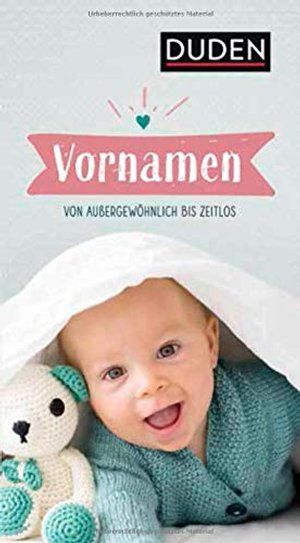 Vornamen: Von außergewöhnlich bis zeitlos 