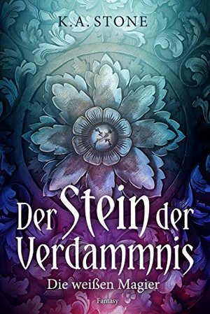 Die weißen Magier: Der Stein der Verdammnis 1