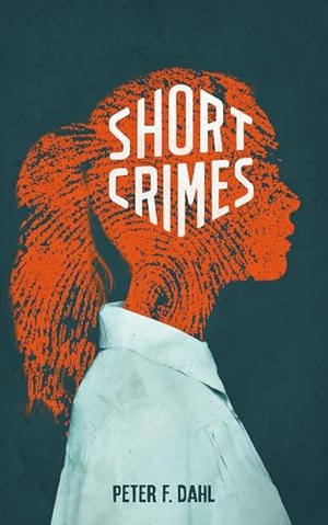 Short Crimes: Stories (Deutsch)
