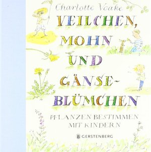 Veilchen, Mohn und Gänseblümchen: Pflanzen bestimmen mit Kindern