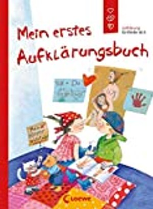 Mein erstes Aufklärungsbuch: Aufklärung für Kinder ab 5