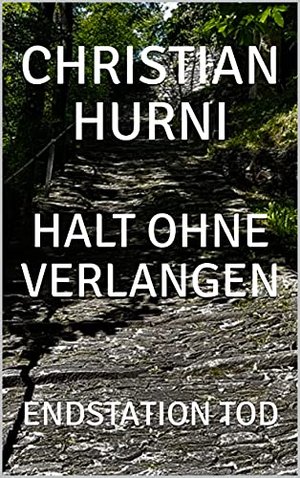 Halt ohne Verlangen: Endstation Tod (Rita Seiler und Walter Beck ermitteln 4)