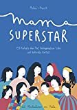 Mama Superstar: Elf Porträts über Mut, bedingungslose Liebe und kulturelle Vielfalt