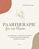Paartherapie für zu Hause: Das Workbook