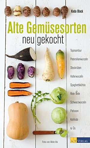Alte Gemüsesorten - neu gekocht: Topinambur, Petersilienwurzeln, Steckrüben, Haferwurzeln, Spaghetti