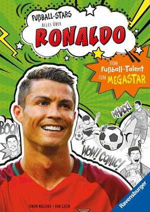 Fußball-Stars – Alles über Ronaldo. Vom Fußball-Talent zum Megastar